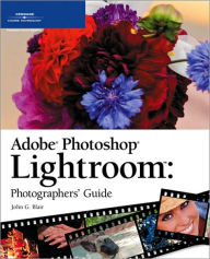 Title: Adobe Photoshop Lightroom: Photographers' Guide, Author: John G. Blair