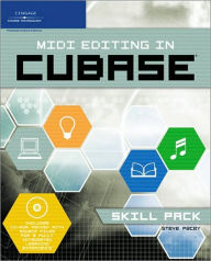 Title: MIDI Editing in Cubase: Skill Pack, Author: Steve Pacey