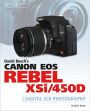 David Busch's Canon EOS Rebel Xsi/450D Guide to Digital SLR Photography