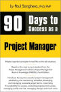 90 Days to Success as a Project Manager