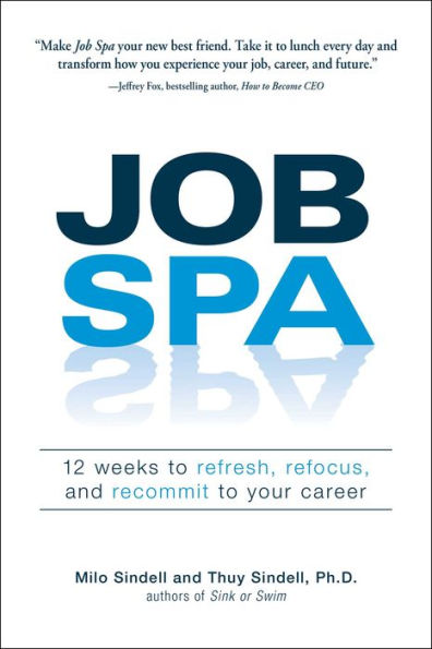 Job Spa: 12 Weeks to Refresh, Refocus, and Recommit Your Career