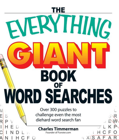 The Everything Giant Book of Word Searches: Over 300 puzzles for big word search fans!