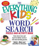 Alternative view 1 of The Everything Kids' Word Search Puzzle and Activity Book: Solve clever clues and hunt for hidden words in 100 mind-bending puzzles