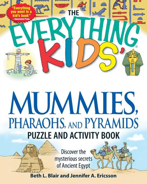 The Everything Kids' Mummies, Pharaohs, and Pyramids Puzzle and Activity Book: Discover the mysterious secrets of Ancient Egypt