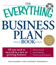 Title: The Everything Business Plan Book with CD: All you need to succeed in a new or growing business, Author: Dan Ramsey