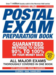 Title: Norman Hall's Postal Exam Preparation Book: Everything You Need to Know... All Major Exams Thoroughly Covered in One Book, Author: Norman Hall