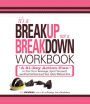 It's a Breakup, Not a Breakdown Workbook: A 21-Day Action Plan to Plot Your Revenge, Spoil Yourself, and Find Out How Good Your Life Is Without Him
