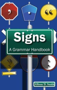 Title: Signs: A Grammar Handbook, Author: Allison Smith