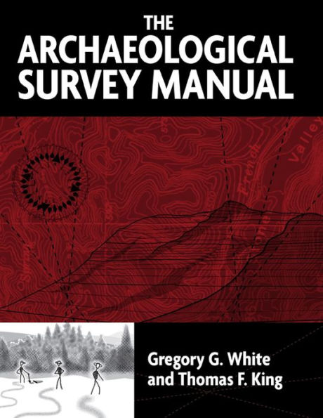 The Archaeological Survey Manual / Edition 1