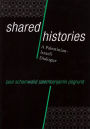 Shared Histories: A Palestinian-Israeli Dialogue / Edition 1