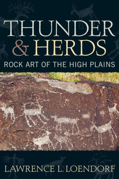 Thunder and Herds: Rock Art of the High Plains