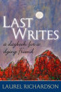 Last Writes: A Daybook for a Dying Friend