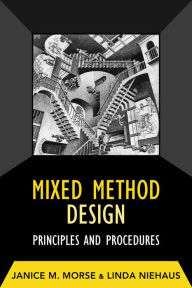 Title: Mixed Method Design: Principles and Procedures, Author: Janice M Morse