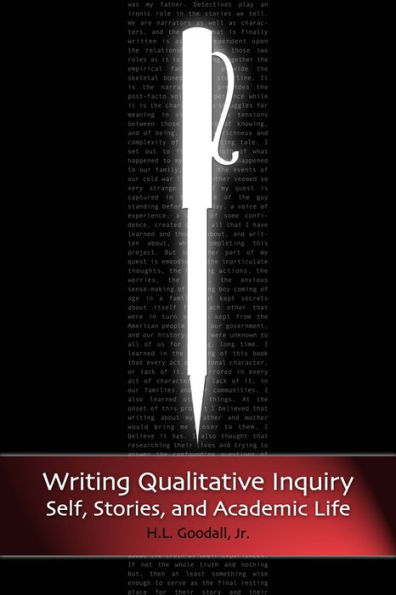 Writing Qualitative Inquiry: Self, Stories, and Academic Life / Edition 1