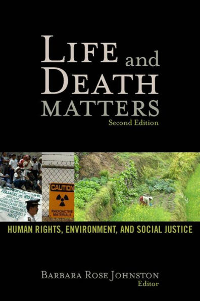 Life and Death Matters: Human Rights, Environment, and Social Justice, Second Edition / Edition 2
