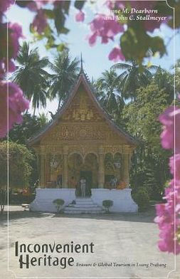 Inconvenient Heritage: Erasure and Global Tourism Luang Prabang
