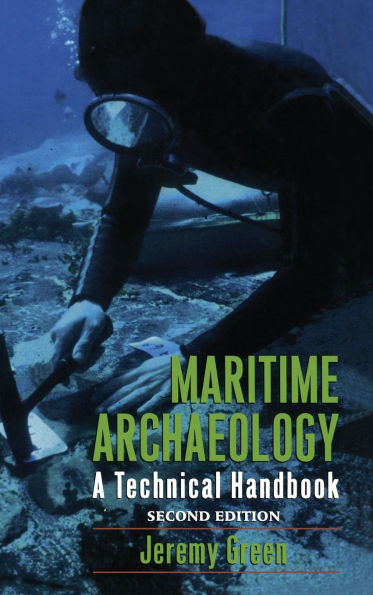 Maritime Archaeology: A Technical Handbook, Second Edition