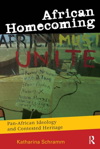 African Homecoming: Pan-African Ideology and Contested Heritage