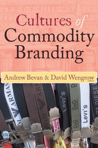 Cultures of Commodity Branding / Edition 1