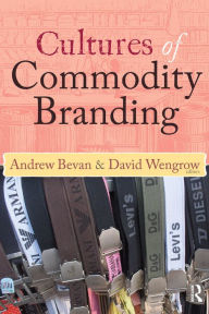 Title: Cultures of Commodity Branding, Author: Andrew Bevan