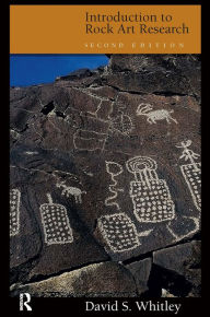 Title: Introduction to Rock Art Research / Edition 2, Author: David Whitley