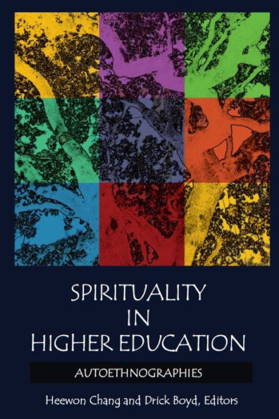 Spirituality Higher Education: Autoethnographies