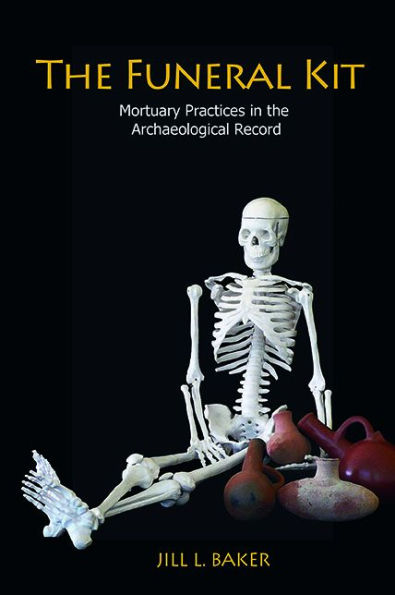 the Funeral Kit: Mortuary Practices Archaeological Record