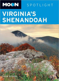 Title: Moon Spotlight Virginia's Shenandoah, Author: Katie Githens