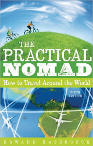 Title: The Practical Nomad: How to Travel Around the World, Author: Edward Hasbrouck