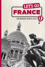 Let's Go France: The Student Travel Guide