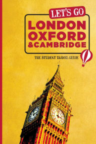 Title: Let's Go London, Oxford & Cambridge: The Student Travel Guide, Author: Harvard Student Agencies