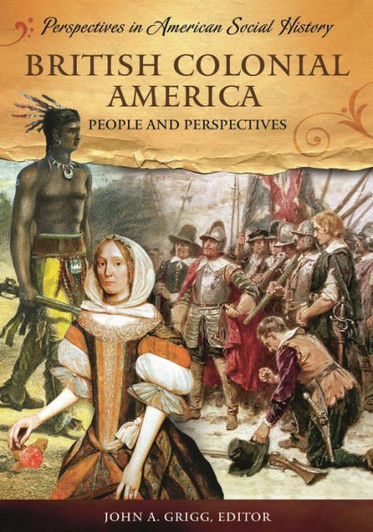 British Colonial America: People and Perspectives