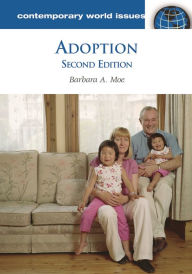 Title: Adoption: A Reference Handbook / Edition 2, Author: Barbara A. Moe
