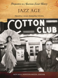 Title: Jazz Age: People and Perspectives, Author: Mitchell Newton-Matza