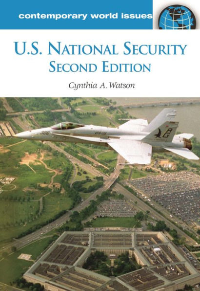 U.S. National Security: A Reference Handbook / Edition 2