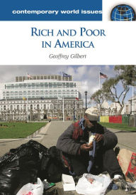 Title: Rich and Poor in America: A Reference Handbook, Author: Geoffrey Gilbert