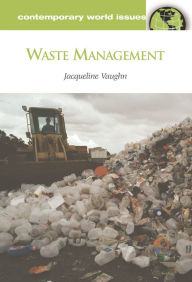 Title: Waste Management: A Reference Handbook, Author: Jacqueline Vaughn