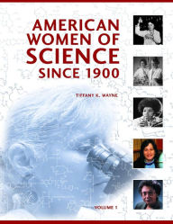 Title: American Women of Science since 1900 [2 volumes], Author: Tiffany K. Wayne