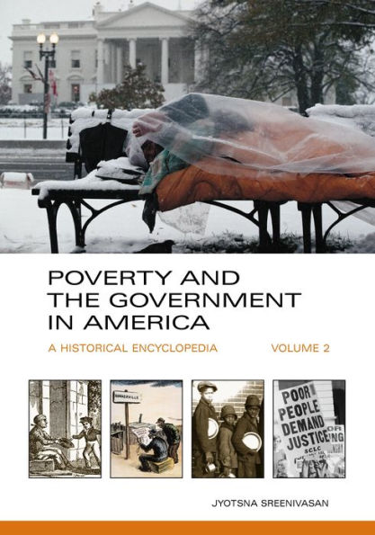 Poverty and the Government in America: A Historical Encyclopedia