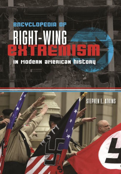 Encyclopedia of Right-Wing Extremism Modern American History