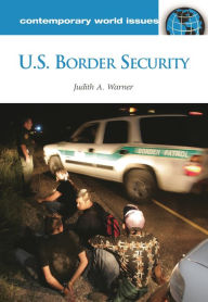 Title: U.S. Border Security: A Reference Handbook, Author: Judith Ann Warner