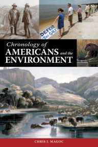 Title: Chronology of Americans and the Environment, Author: Chris J. Magoc