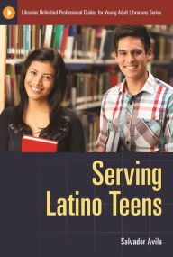 Title: Serving Latino Teens, Author: Salvador Avila