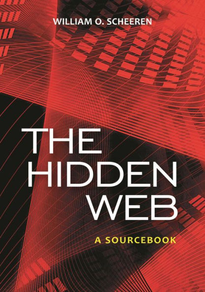 The Hidden Web: A Sourcebook