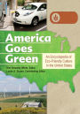 America Goes Green: An Encyclopedia of Eco-Friendly Culture in the United States [3 volumes]: An Encyclopedia of Eco-Friendly Culture in the United States