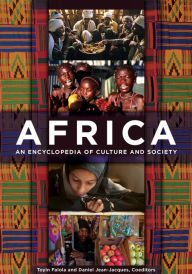 Title: Africa: An Encyclopedia of Culture and Society [3 volumes]: An Encyclopedia of Culture and Society, Author: Toyin Falola
