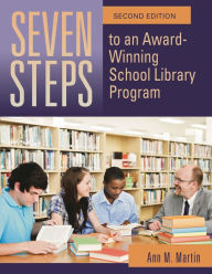 Title: Seven Steps to an Award-Winning School Library Program, Author: Ann M. Martin