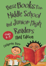 Title: Best Books for Middle School and Junior High Readers, Grades 6-9, Author: Catherine Barr