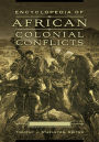 Encyclopedia of African Colonial Conflicts [2 volumes]
