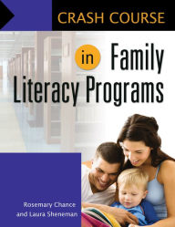 Title: Crash Course in Family Literacy Programs, Author: Rosemary Chance